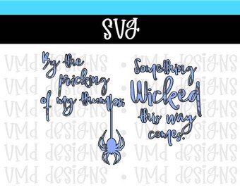 By the pricking of my thumbs, Something wicked this way comes SVG