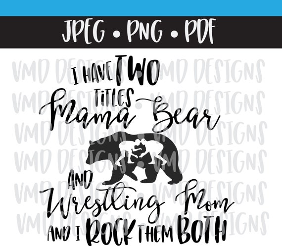Mama Bear and Wrestling Mom PDF PNG JPG