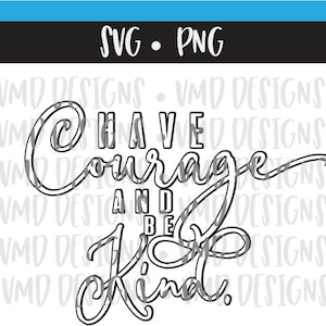 Avoir du courage et être gentil SVG PNG