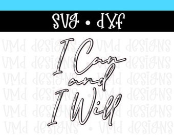 I Can and I Will SVG DXF