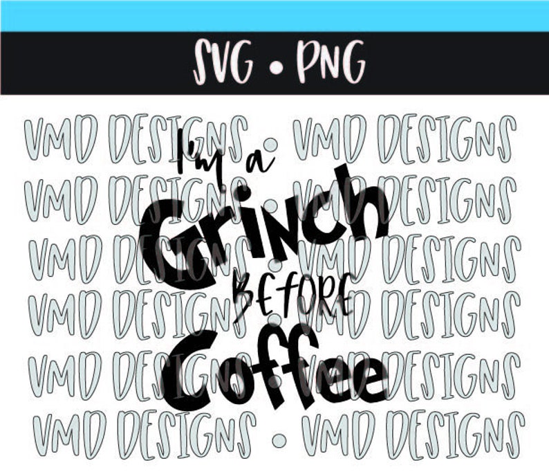 Download I'm a Grinch Before Coffee Decal and Outline SVG PNG | Etsy