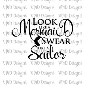 Look Like a Mermaid Swear Like a Sailor, SVG, PNG, JPG