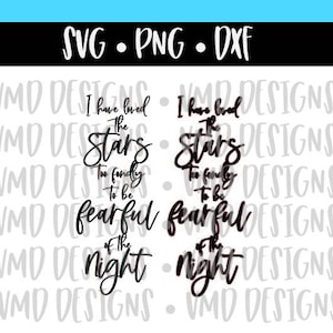 I Have Loved the Stars too Fondly to be Fearful of the Night SVG DXF
