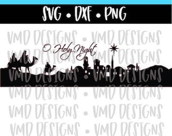 O Holy Night Nativity/Wise Men Scene SVG DXF PNG