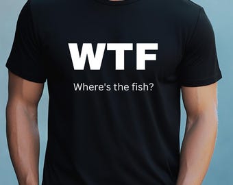 Angeln Geschenke für Männer | WTF für Herren | Barsch Angeln Tshirt - Papa Valentinstag Geschenke - Fischig T-Shirt, Ehemann Shirt, Papa Geschenk