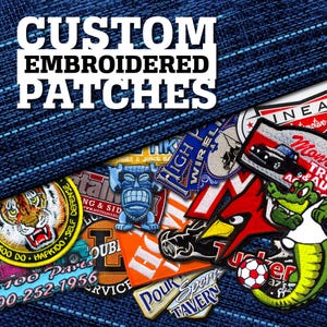 May include: A collection of colourful embroidered patches with various designs, including a tiger, a tiki head, a truck, a fish, and a bar logo. The patches are arranged on a blue denim background with the text "CUSTOM EMBROIDERED PATCHES" at the top.