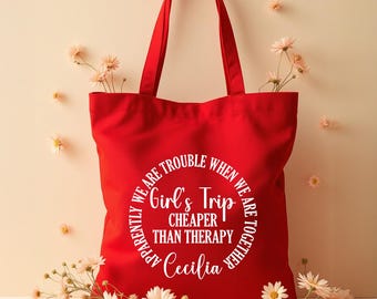 Apparently We Are Trouble When We Are Together Tote Bag, Girls Trip Cheaper Than Therapy Bag, Custom Name Canvas Bag, Gift For Best Friends