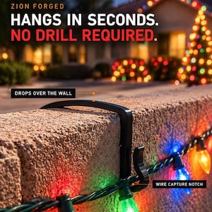 May include: A black Zion Forged wall hook featuring a U-shaped design that drops over a wall and a wire capture notch for holiday lights. Text on the image reads: ZION FORGED, HANGS IN SECONDS. NO DRILL REQUIRED. DROPS OVER THE WALL, WIRE CAPTURE NOTCH.