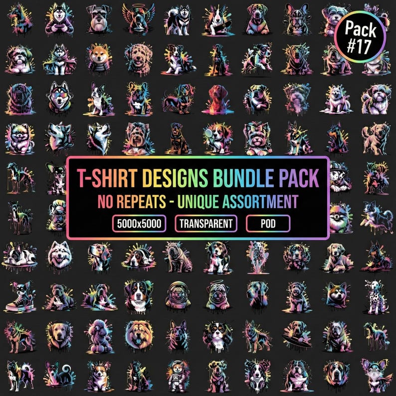 May include: A collection of colorful dog illustrations, arranged on a dark background. The image includes a variety of dog breeds in a unique artistic style. Text on the image reads "T-SHIRT DESIGNS BUNDLE PACK" and "NO REPEATS - UNIQUE ASSORTMENT".