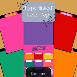 May include: Digital "Hyperlinked" Color Pop Notebook with a pink cover and a purple background. The image features a colorful notebook with a variety of colored tabs and the text "Goodnotes *ONLY*". The notebook is designed for digital use.