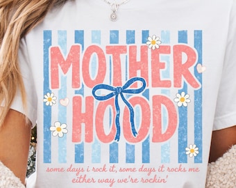 Motherhood PNG Sublimation, Retro Vintage Mama Shirt Png, Trendy Coquette Bow Mama, Trendy Moms Designs, Some Days I Rock It, Daisy Mom Life