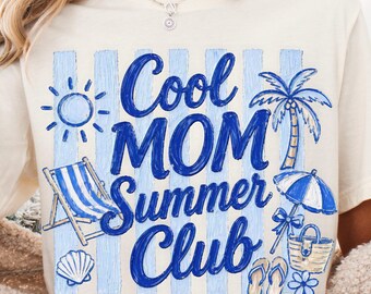 Cool Mom Summer Club PNG, Mama Beach Shirt Designs, Motherhood Beach PNG Sublimation, Summer Mom Life PNG, Funny Mom Summer Shirt Designs