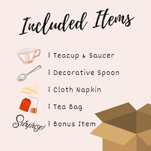A pink and white teacup and saucer, a silver spoon, a cloth napkin, a red tea bag, and a brown cardboard box with the text 'Included Items' and 'Surprise!'  The text also reads '1 Teacup & Saucer', '1 Decorative Spoon', '1 Cloth Napkin', '1 Tea Bag', and '1 Bonus Item'.