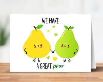We Make A Great Pear - Digital Valentines Card - Printable Food Pun Card - Instant Download