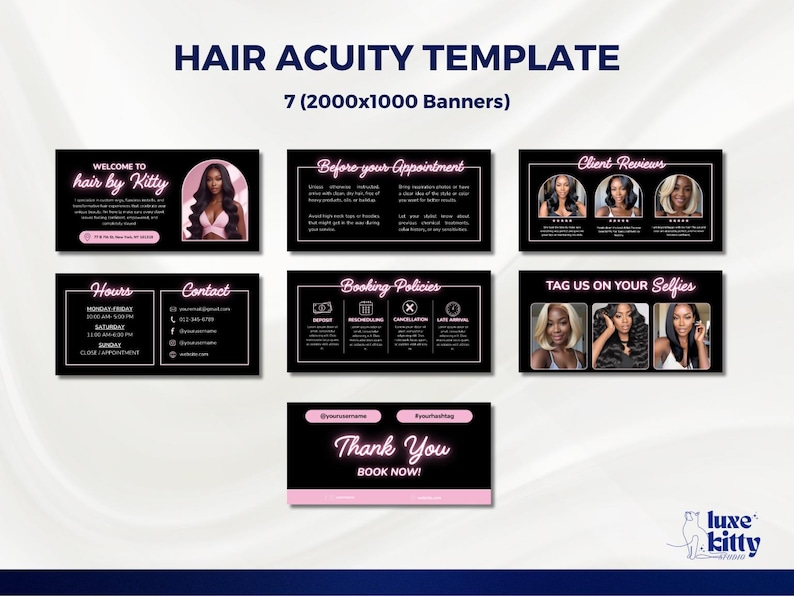 May include: A black and pink Hair Acuity Template with seven banners. The banners include "Welcome to hair by Kitty", "Before your Appointment", "Client Reviews", "Hours", "Contact", "Booking Policies", and "Tag us on your Selfies". The bottom banner says "Thank You, Book Now!"
