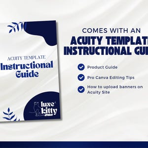 May include: A spiral-bound instructional guide with the text "ACUITY TEMPLATE Instructional Guide." The guide is white with navy blue accents and the Luxe Kitty Studio logo. The image also includes a list of included features.