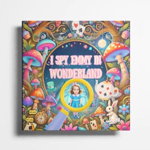 Personalized I Spy Alice in Wonderland Book: Custom Kid&#39;s Adventure