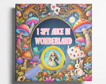 I Spy Alice in Wonderland – A Whimsical Search-and-Find Adventure