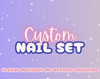 Custom Nail Order for Press on Nails by SaySlaysNails, Personalizable Hand Painted Gel Nail Design Made to Order, Custom Design Recreation