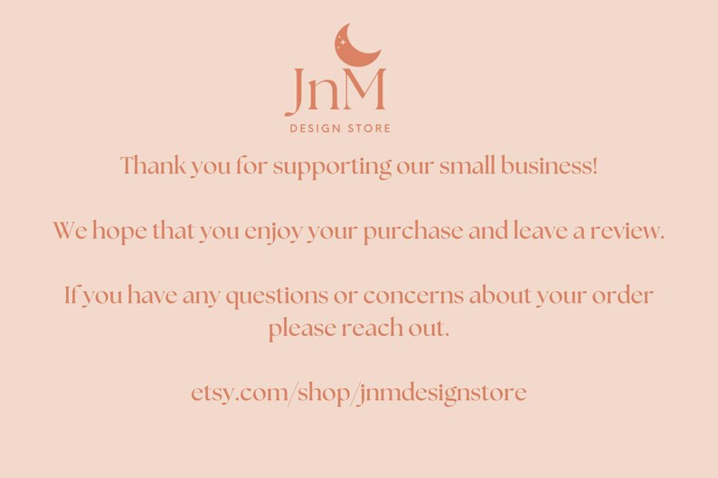 May include: A thank you message from JnM Design Store, encouraging customers to leave a review and providing their Etsy shop link: etsy.com/shop/jnmdesignstore.