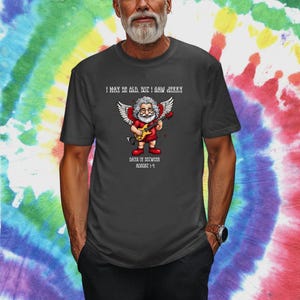 I May Be Old, But I Saw Jerry Unisex Jersey Short Sleeve Tee. Deadhead, Jerry Garcia Fan, Vintage Grateful Dead Inspired Concert T