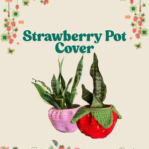 May include: Two potted plants, one in a pink crocheted pot cover and the other in a red crocheted strawberry pot cover. The image has the text "Strawberry Pot Cover" in teal. Decorative strawberry and floral elements are at the top and bottom.