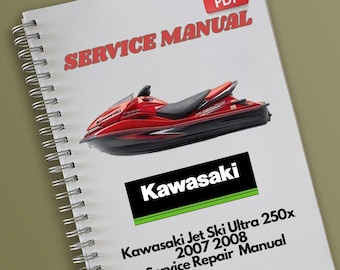 Kawasaki Jet Ski Ultra 250x 2007 2008 Service Repair Manual
