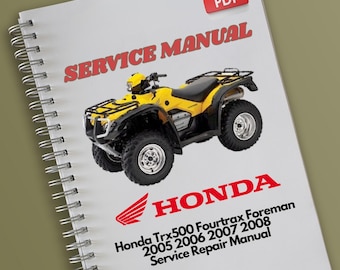 HONDA Trx500 Fourtrax Foreman 2005 2006 2007 2008 Service Reparatur Handbuch