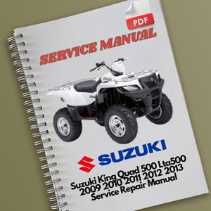 May include: A white Suzuki King Quad 500 Lta500 ATV is featured on the cover of a service repair manual. The manual is titled "Service Manual" and includes the years 2009, 2010, 2011, 2012, and 2013.