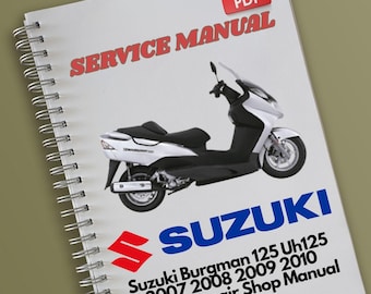 Suzuki Burgman 125 Uh125 2007 2008 2009 2010 Service Repair Manual
