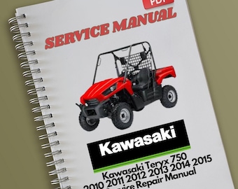 Kawasaki Teryx 750 2010 2011 2012 2013 2014 2015 Service Repair Manual