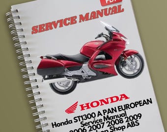 Honda ST1300 A PAN EUROPEAN Service Manual 2006 2007 2008 2009 Workshop Shop ABS