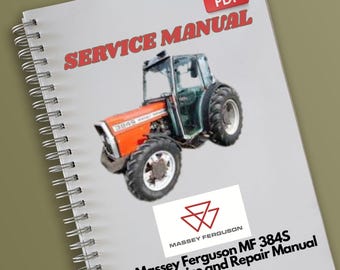 Massey Ferguson MF 384S Tractor Service and Repair Manual