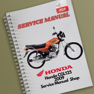 May include: A spiral-bound service manual for a Honda CGL125 motorcycle. The cover features a red Honda logo and a photo of the motorcycle. The title reads "Honda CGL125 2009 Service Manual Shop".