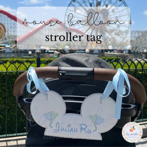 Mouse Balloon Embroidered Stroller Tag Magical Stroller Sign Custom Personalized Theme Park Sign Stroller Tag Accessory Magical Name Sign