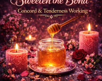 Sweeten the Bond (Concord & Tenderness Working)  – Restore Warmth, Harmony, Gentle Affection