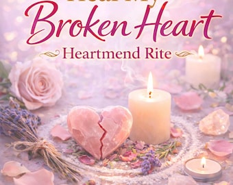 Heal my broken heart (Heartmend Rite)  - Gentle Emotional Healing, Release Heartache & Restore Inner Balance