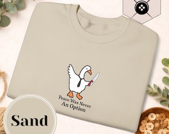 La paix n'a jamais été une option | Motif oie brodé | Gildan 1800 unisexe | Cadeau pour les amateurs d'oies | Confortable | Cadeau pour les amoureux des animaux