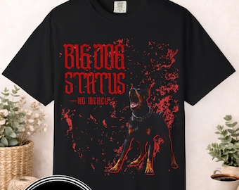 T-shirt statut de grand chien | typographie grunge rouge | Cadeau pour amoureux des dobermans | Cadeau pour amoureux des chiens | Couleur confort unisexe 1717 | Gothique | Punk-rock