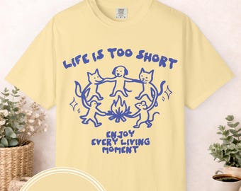 -shirt La vie est trop courte - Animaux dansants - Feu de camp | Profitez de chaque instant de votre vie | Couleurs Confort | Unisexe | Amoureux des animaux | Graphisme mignon