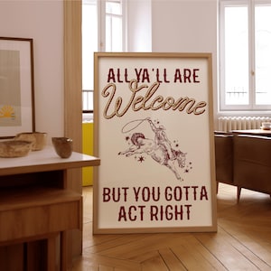 affiche de citation de cow-boy de l&#39;Ouest | Vous êtes tous les bienvenus, mais vous devez agir correctement | Affiche Bonjour | Cow-girl folk bohème | Affiche d&#39;appartement rétro |