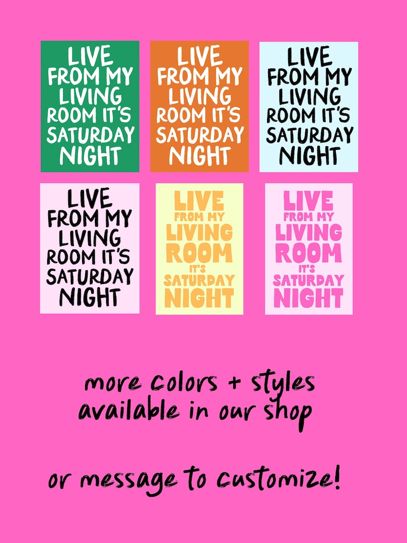 May include: Six colorful printable wall art designs with the text "Live from my living room it's Saturday night". The text is in a bold, playful font. The designs are in green, orange, light blue, pink, yellow, and light pink.