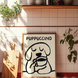 Puppuccino Lustiger Hund Kaffee Poster | Minimalistischer Line Art Print | Niedliche Wanddekoration für Küche | Kaffeeliebhaber schrulligen Druck | Dopamin Dekor
