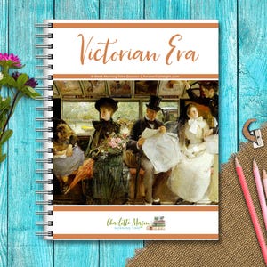 Victorian Era - Charlotte Mason Homeschool Curriculum with Schedule — Simply Open-and-Go! Perfect for Morning Basket/Morning Time