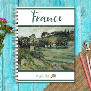 France - Charlotte Mason Homeschool Curriculum with Schedule — Simply Open-and-Go! Perfect for Morning Basket/Morning Time
