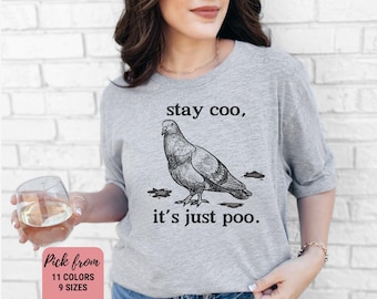 Birdy Shirt, Stay Coo Shirt, Funny Pigeon Shirt, Pigeon Gift, Pigeon Shirt, Pigeon Sweatshirt, Cool Bird Shirt, Pidgeon Shirt, Poo Shirt