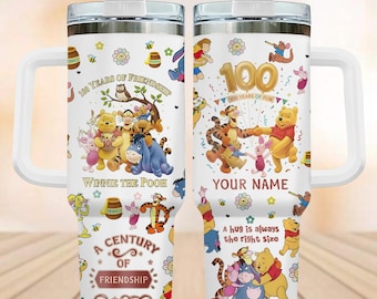 Custom Winnie The Pooh 100th Anniversary Tumbler 40oz, Disney 100 Years Friendship Water Tumbler, Classic Pooh Lover 2026 Tumbler Cup