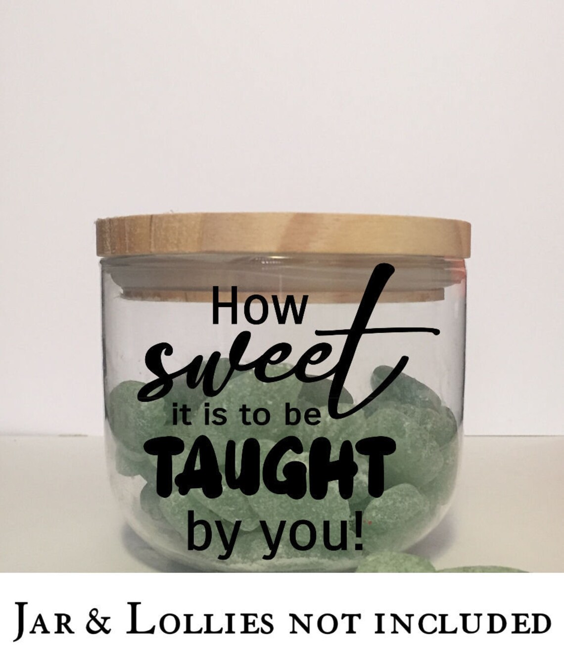 Teacher Lolly Jar Gift DECAL ONLY How Sweet It Is to be Taught Etsy