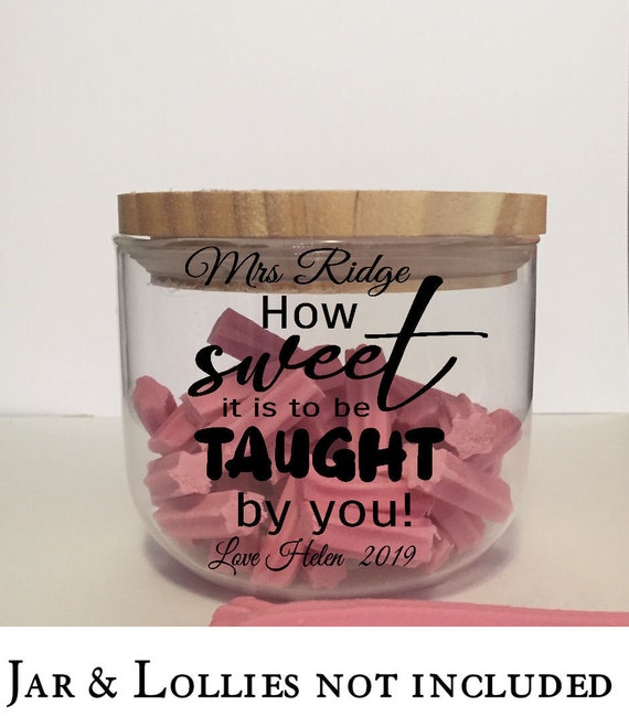 Download Personalised Teacher Lolly Jar Gift Decal Only How Sweet It Is Etsy
