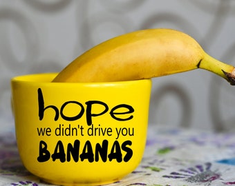 Teacher Gift Hope we didn't drive you bananas DECAL only for lolly jar teacher appreciation gift end of year gift sticker